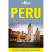 Peru: The Ultimate Peru Travel Guide By A Traveler For A Traveler: The Best Travel Tips; Where To Go, What To See And Much More