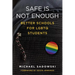 Safe Is Not Enough: Better Schools for LGBTQ Students