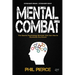 Mental Combat: The Sports Psychology Secrets You Can Use to Dominate Any Event! (Stronger Brain: Stronger Body)