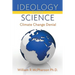 Ideology versus Science: Climate Change Denial