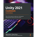Unity 2021 Cookbook - Fourth Edition: Over 140 recipes to take your Unity game development skills to the next level