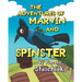 The Adventures of Marvin and Spinster