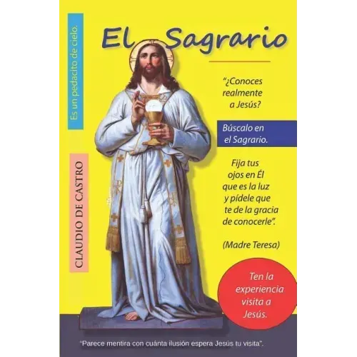 El SAGRARIO: Parece mentira con cuánta Ilusión espera Jesús tu visita.