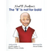 Noel B. Jackson's The "B" is Not For Bald
