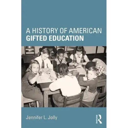 A History of American Gifted Education