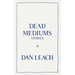 Dead Mediums