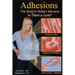 Adhesions: The Body's Inner Menace - Is There a Cure?