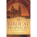 Biblical Prophecies in the Light of History