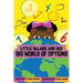 Little Valarie and Her Big World of Options