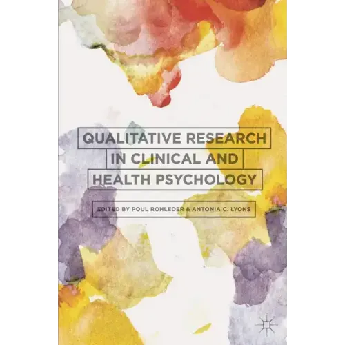 Qualitative Research in Clinical and Health Psychology