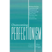 Overcoming Perfectionism: Release the lies, experience the liberation of giving yourself grace, and become who you were meant to be.