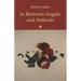 In Between Angels and Animals