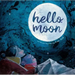 Hello, Moon