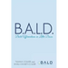 B.A.L.D. Bold Affirmations In Little Doses