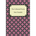 The Collected Poems of Sara Teasdale (Sonnets to Duse and Other Poems, Helen of Troy and Other Poems, Rivers to the Sea, Love Songs, and Flame and Sha