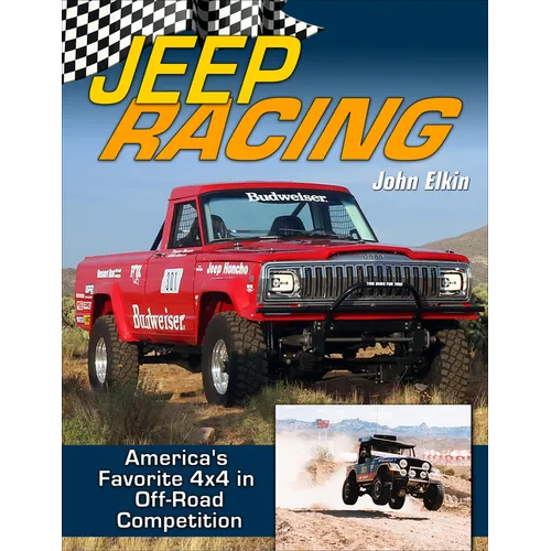 Jeep Racing: America's Toughest 4x4 in Off-Road Competition 1965-1989
