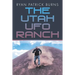 The Utah UFO Ranch