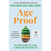 Age Proof: The New Science of Living a Longer and Healthier Life