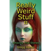 Really Weird Stuff II: Amazing True Stories