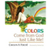 Colors Come from God . . . Just Like Me!