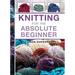 Knitting for the Absolute Beginner