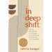 In Deep Shift: Riding the Waves of Change to Find Peace, Fulfillment, and Freedom