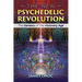 The New Psychedelic Revolution: The Genesis of the Visionary Age