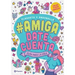 #Amigadatecuenta