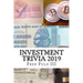 Investment Trivia 2019: The Fun Side of Money, Stocks, Bonds, and Wall Street