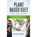 Plant-Based Diet for Athletes: Nutrition Guide for a Healthier Lifestyle, Increase Muscle Mass, Improve Performance, Strength, and Vitality. Meal Pla