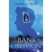 On the Bank of Oblivion