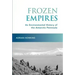 Frozen Empires: An Environmental History of the Antarctic Peninsula