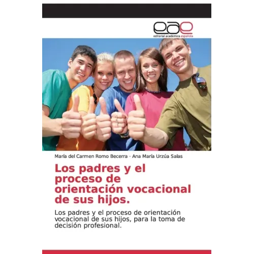 Los padres y el proceso de orientación vocacional de sus hijos.