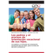 Los padres y el proceso de orientación vocacional de sus hijos.