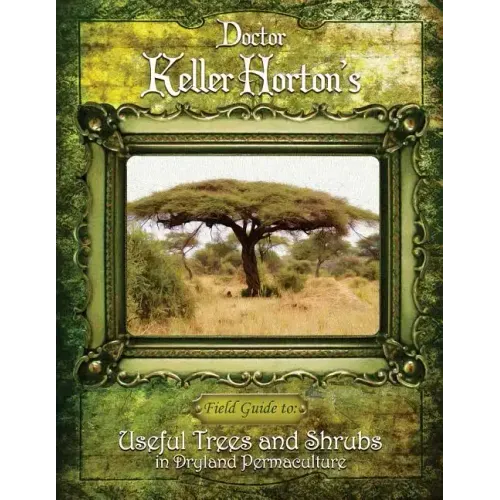 Useful Trees and Shrubs in Dryland Permaculture