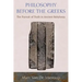 Philosophy Before the Greeks: The Pursuit of Truth in Ancient Babylonia