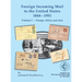 Foreign Incoming Mail to the United States 1844-1955 Vol 1 Europe, Africa and Asia