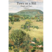 Town on a Hill - People and Place: Volume 1