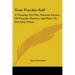 Your Psychic Self: A Treatise On The Various Forms Of Psychic Powers And How To Develop Them