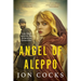 Angel of Aleppo: Can faith survive the Armenian Genocide?