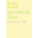 Spendthrift Time: Poems for Lily