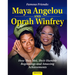 Famous Friends: Maya Angelou and Oprah Winfrey: How They Met, Their Humble Beginnings and Amazing Achievements