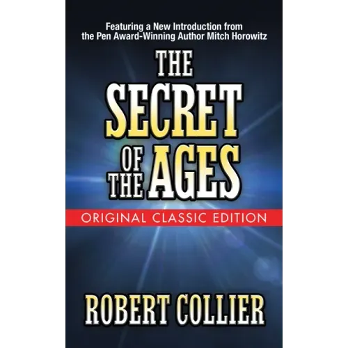 The Secret of the Ages (Original Classic Edition)