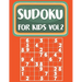 Sudoku For Kids: Sudoku Book For Kids Age 6-12 (Puzzles and Activity Book For Kids) - Volume.2: Sudoku Puzzles Book For Kids