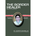 The Border Healer: My Life as a Curandero