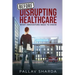 Before Disrupting Healthcare: What Innovators Need To Know