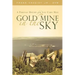 Gold Mine in the Sky: A Personal History of the Log Cabin Mine