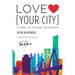 Love [Your City]: 5 Steps to Citywide Movements