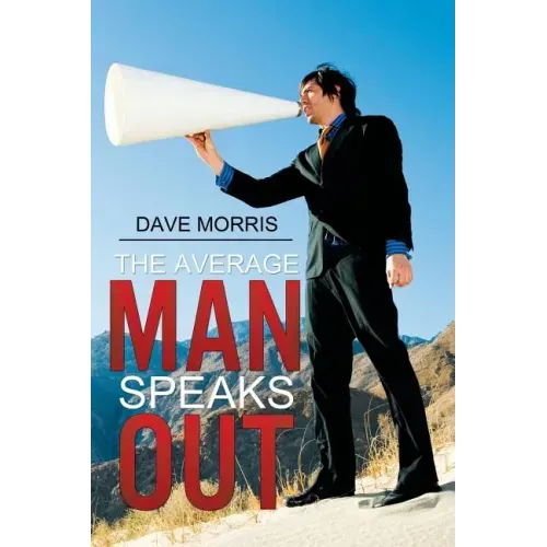The Average Man Speaks Out