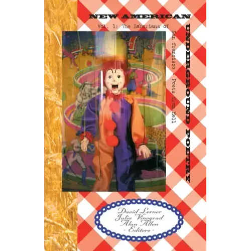 New American Underground Poetry, Vol 1: The Babarians of San Francisco - Poets from Hell